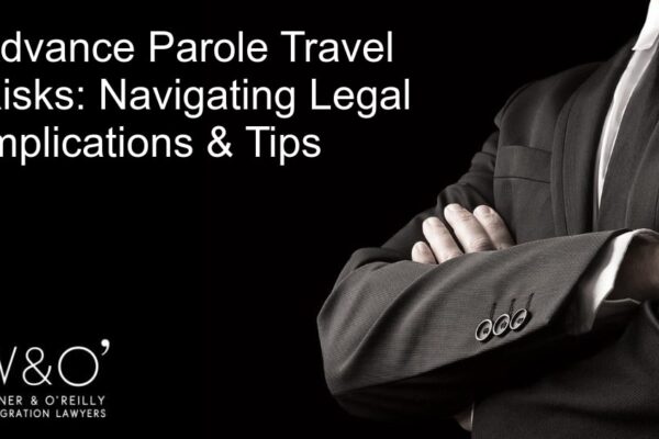 Advance parole travel risks