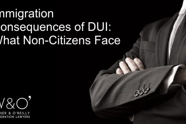 Immigration Consequences of DUI