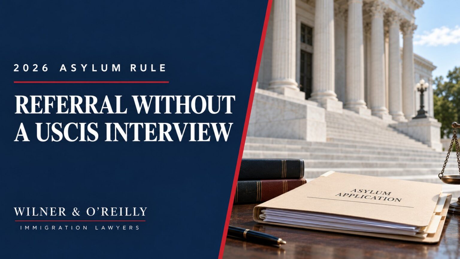 2026 Asylum Referral Without an Interview | W&O